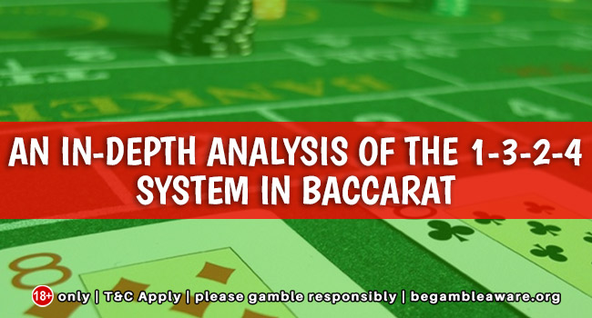 An In-depth Analysis of the 1-3-2-4 System in Baccarat